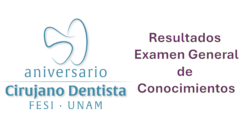Resultados del Examen General de Conocimientos de la Carrera de Cirujano Dentista